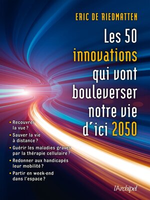 cover image of Les 50 innovations qui vont bouleverser nos vies d'ici 2050
